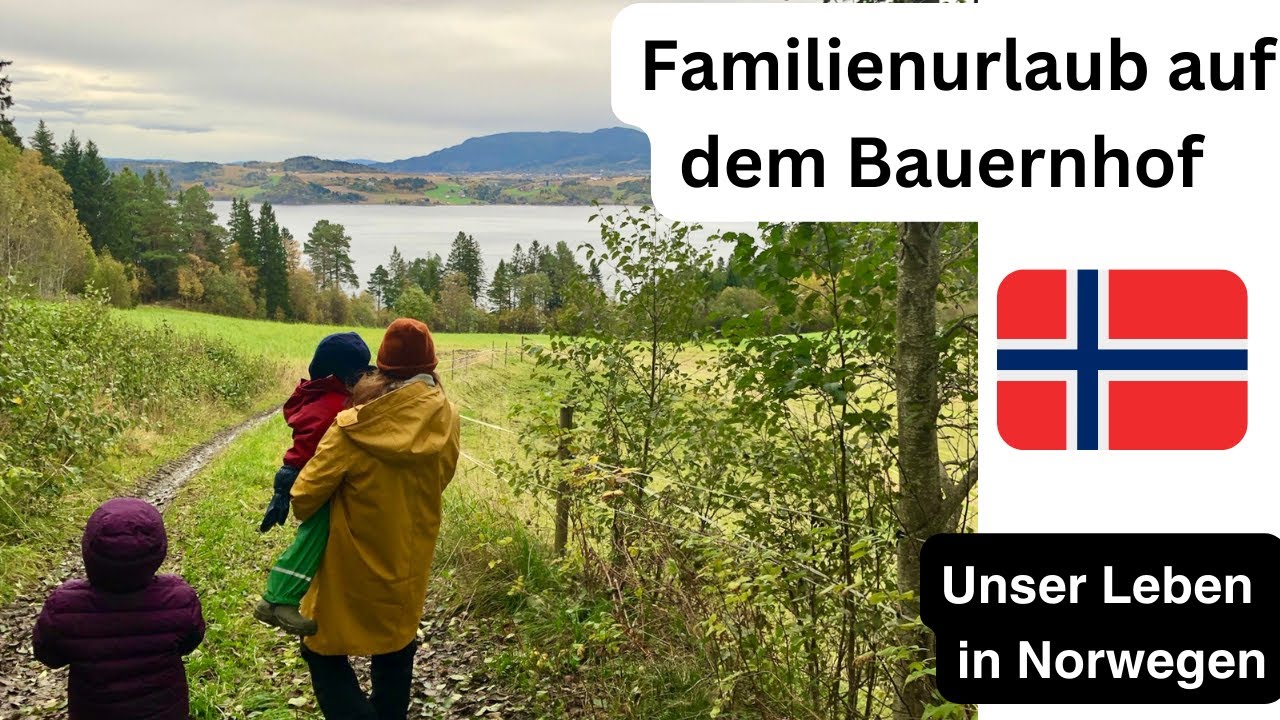 Urlaub auf dem Bauernhof in Trøndelag | Unser Leben in Norwegen | Reisen in Norwegen