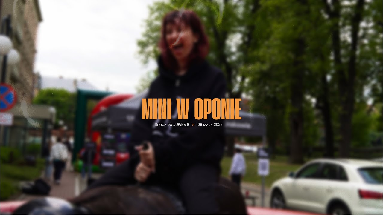 Droga do JUWE #8 – MINI (Majk) W OPONIE 🛞