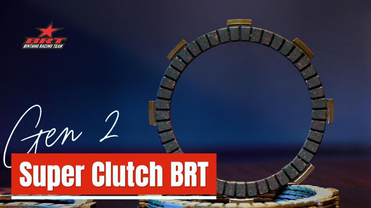 Kopling Makin Tahan Lama di Kondisi Extreme | SUPER CLUTCH BRT - GEN 2