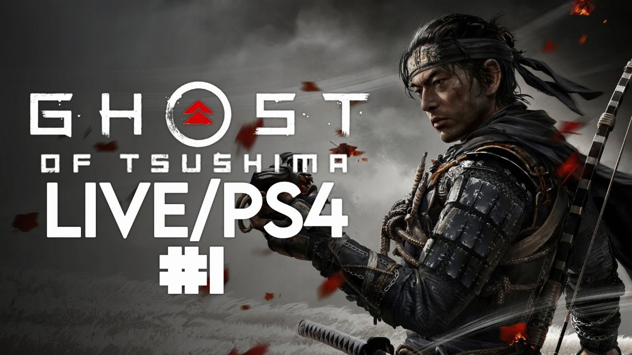 Ghost of Tsushima [LIVE/PS4 Pro] - Playthrough #1