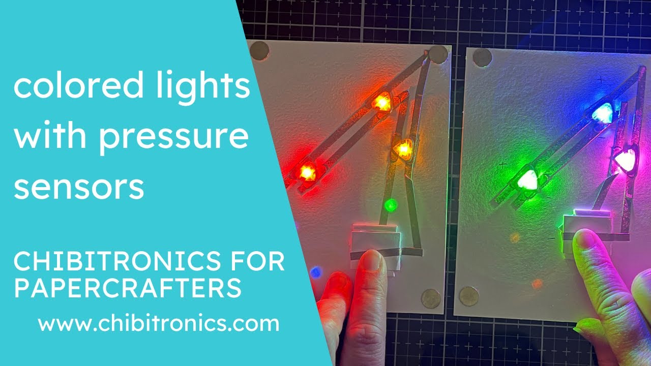 6. Colored Lights with Pressure Sensors - Chibitronics for Papercrafters