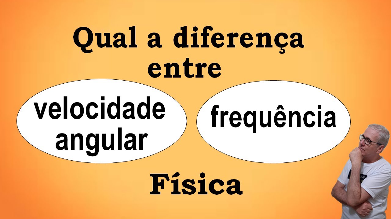 GRINGS - DIFEREN&Ccedil;A ENTRE VELOCIDADE ANGULAR E FREQU&Ecirc;NCIA