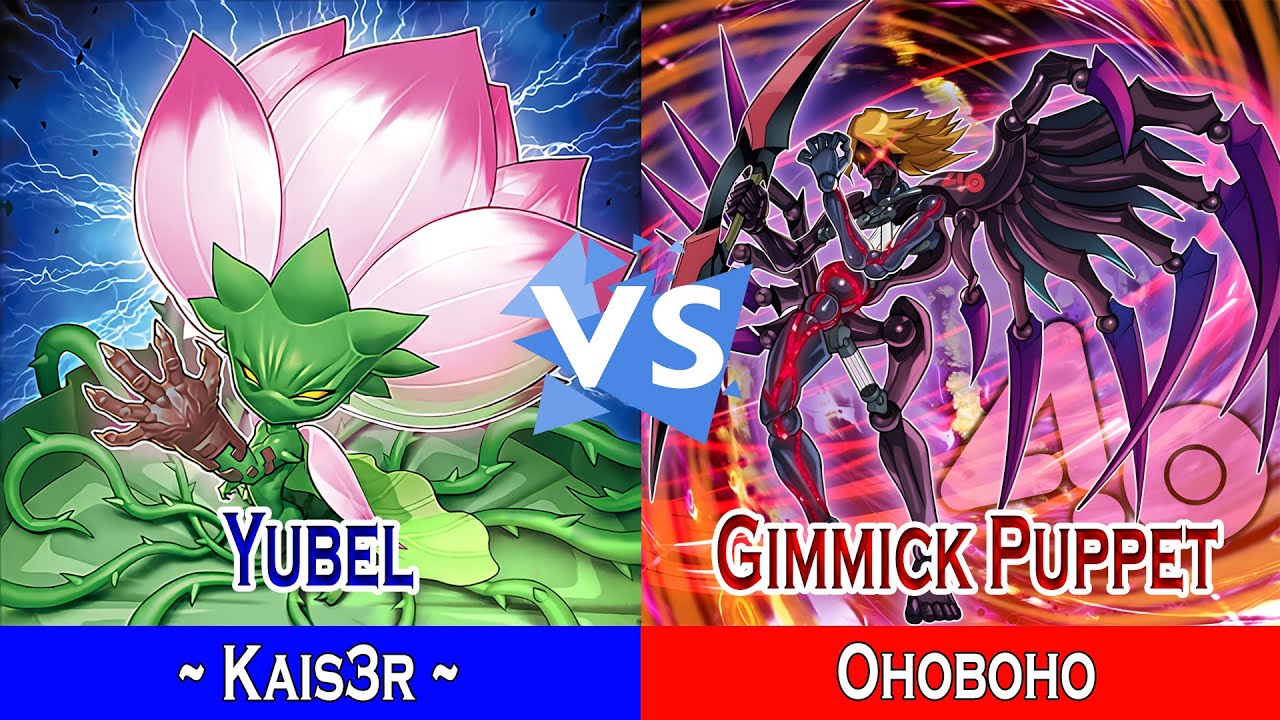 Yubel Vs Gimmick Puppet || ~ Kais3r ~ Vs Ohoboho || High Rated - Dueling Book
