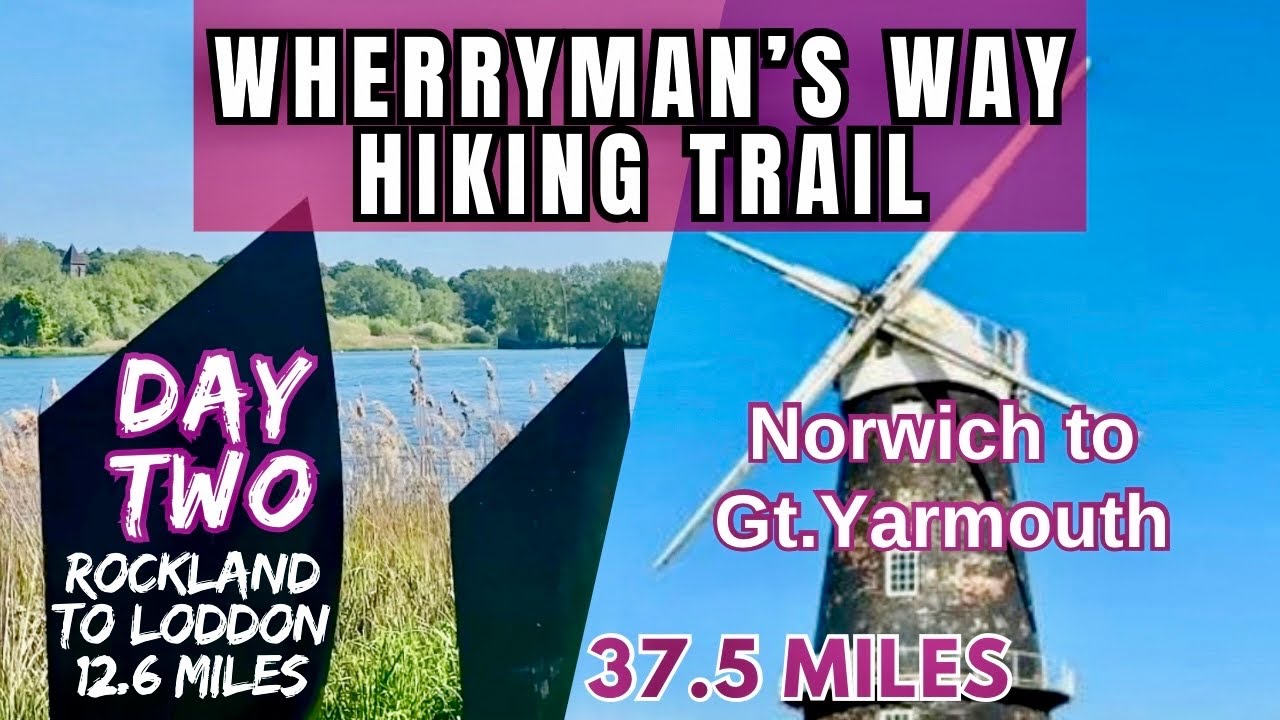 Wherryman’s Way - DAY 2, Rockland to Loddon, 12.6 mile, Norfolk, U.K.