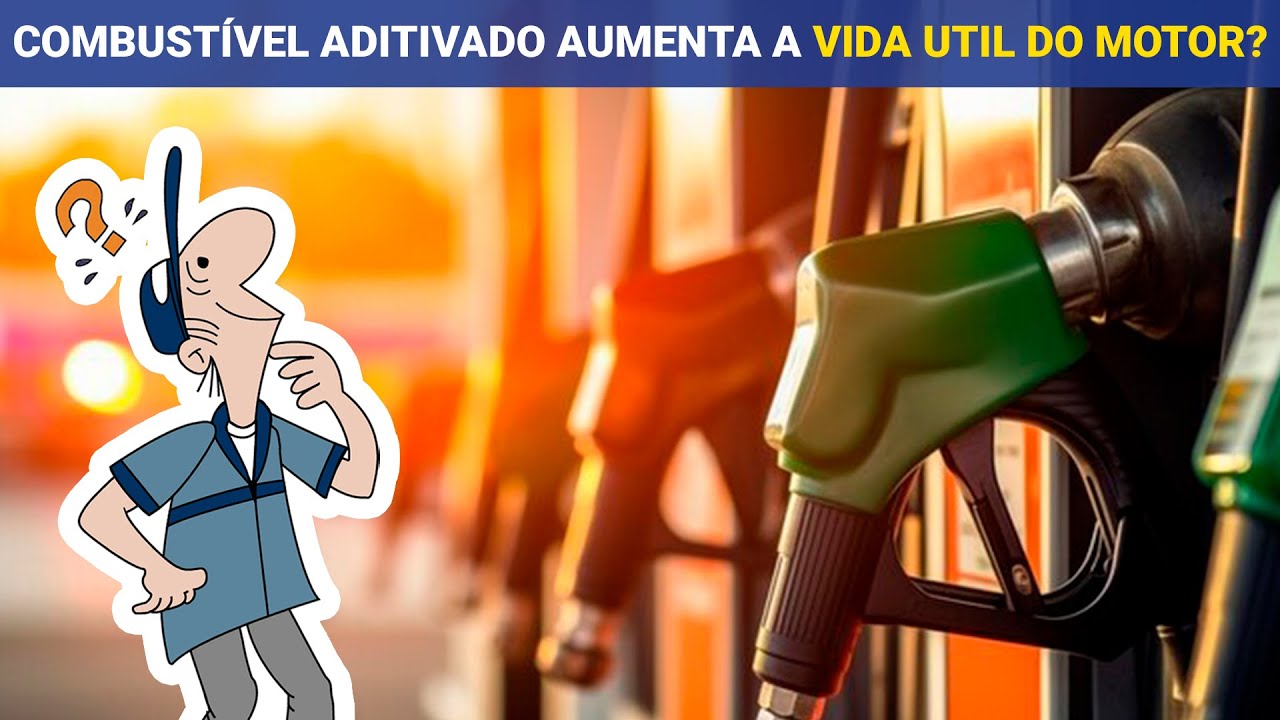 Combustível aditivado aumenta a vida útil do motor? O mecânico responde!