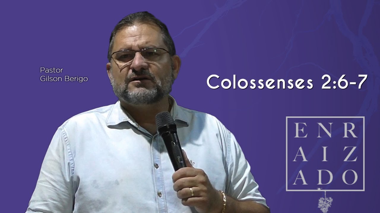 Enraizado - Colossenses 2:6-7