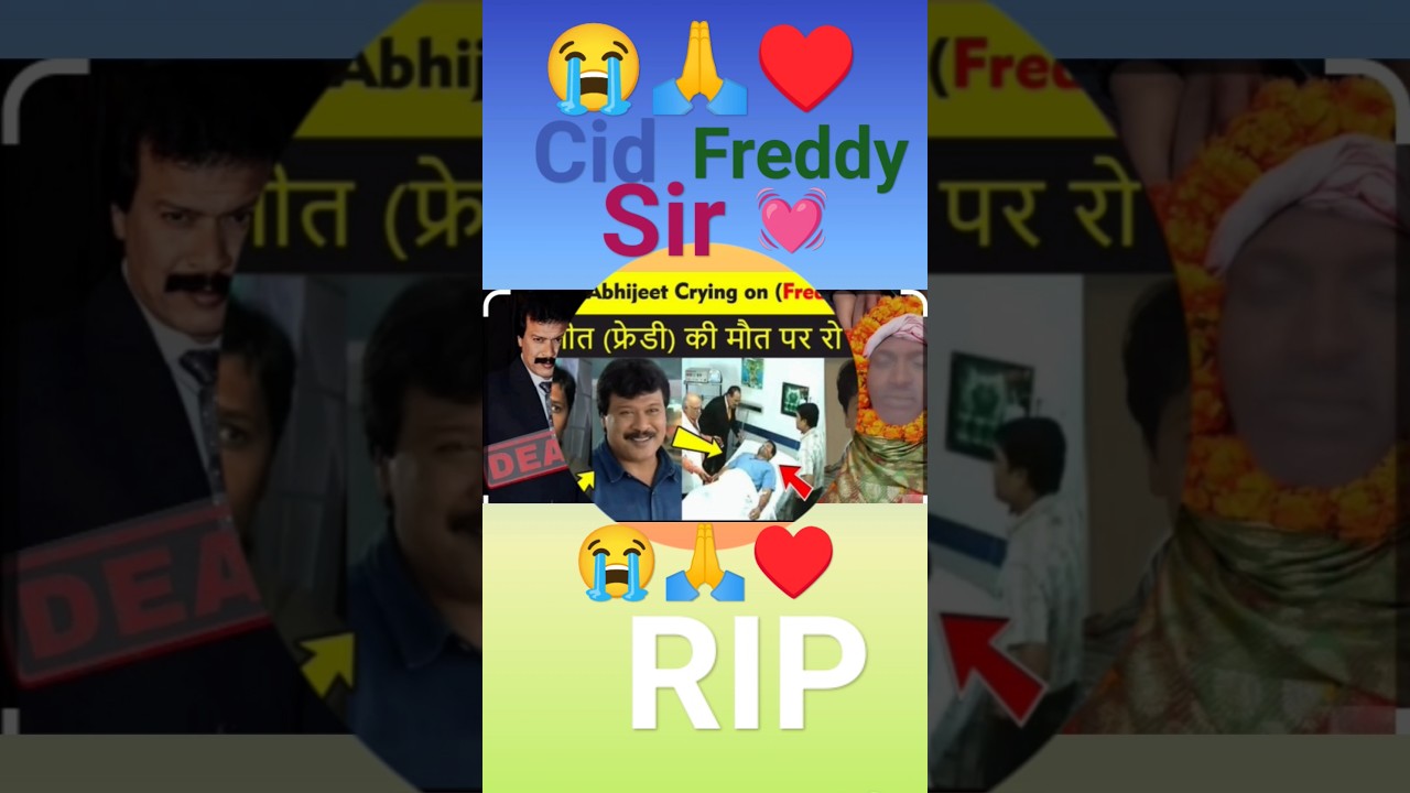 #Cid Freddy sir 😭#rip 🙏#cid #freddy #sad 😭#miss you 😥