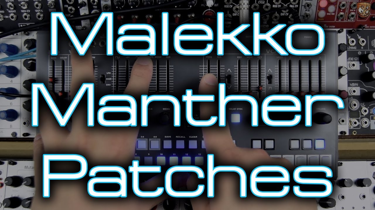 Malekko Heavy Industry - Manther *First Impressions & Factory Patches*