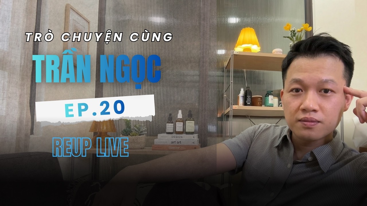Trò chuyện với MC Trần Ngọc reup Ep.20