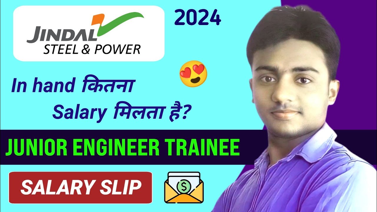 JINDAL STEEL & POWER Junior Engineer Trainee 2024। JSPL JET in hand Salary 2024।  JSPL JET Salary