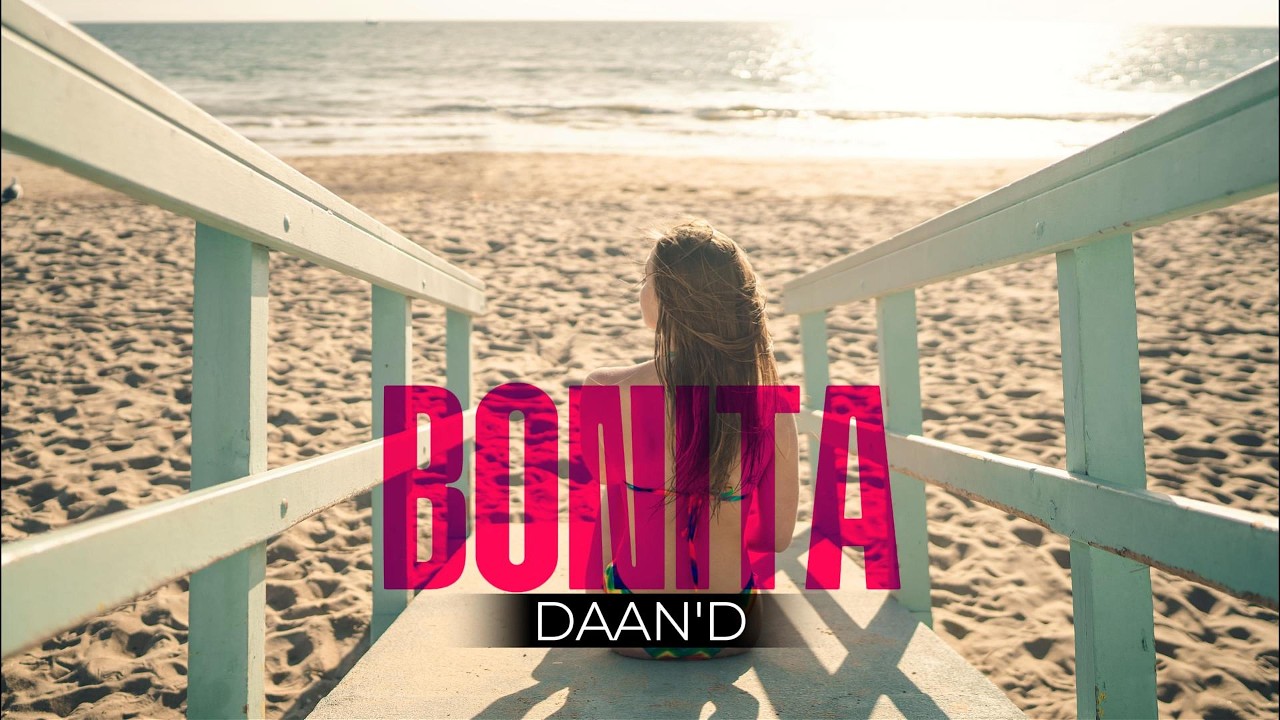 Daan'D - Bonita (Official Video)