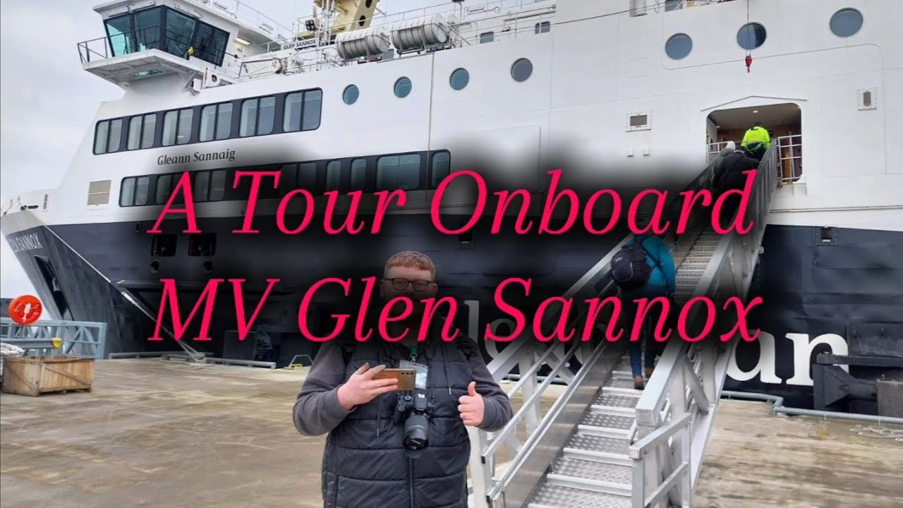 A Tour Onboard MV Glen Sannox