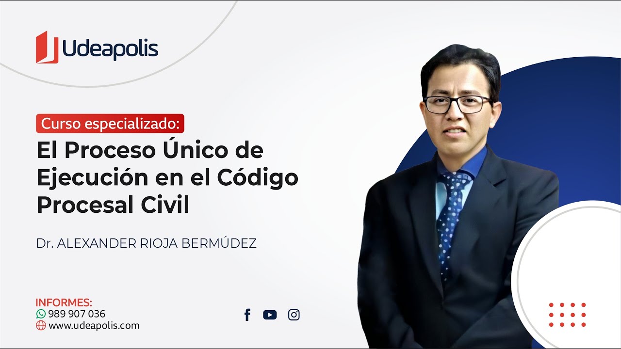 El Proceso Único de Ejecución en el Código Procesal Civil | Alexander Rioja Bermúdez