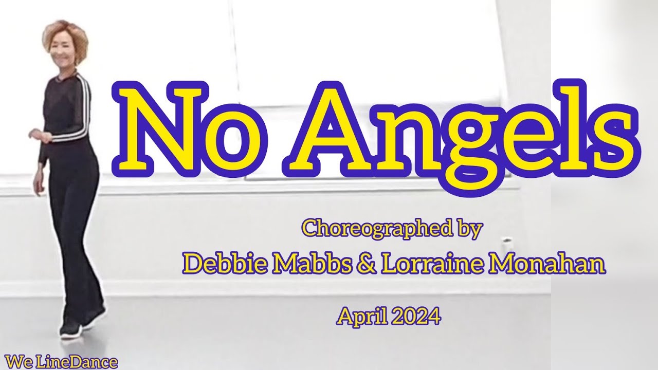No Angels linedance - Improver level  - Debbie Mabbs & Lorraine Monahan  - April 2024