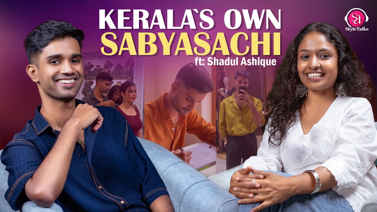 കേരളത്തിന്റെ സ്വന്തം SabyaSachi !!! ft Shadul Ashique | Amrutha | StyleTalks By StyleAvera