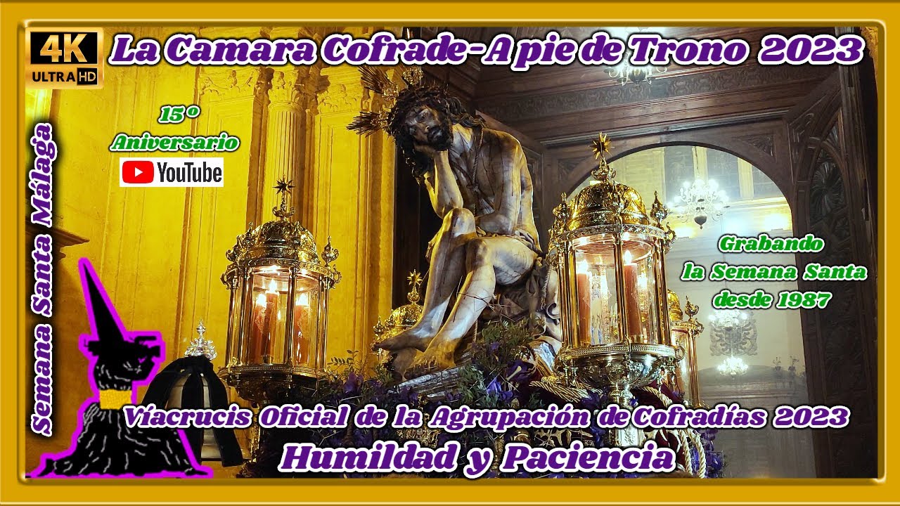 HUMILDAD Y PACIENCIA. VÍACRUCIS AGRUPACIÓN DE COFRADÍAS DE MÁLAGA 2023. SELECCIÓN  ESCENAS. 4K 60FPS