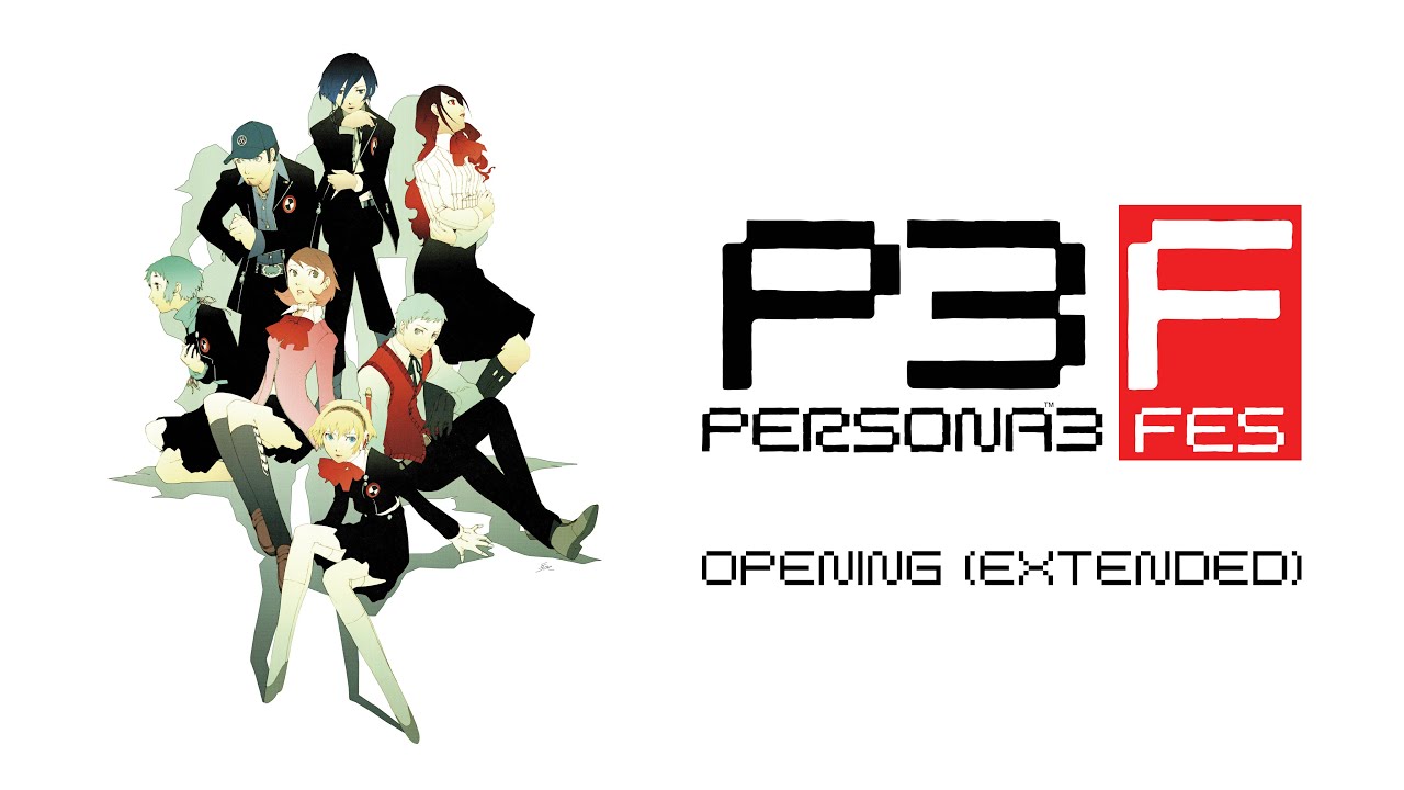 Persona 3 FES Opening Extended