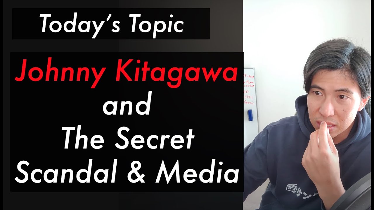 The Secret Scandal of J-pop, Johnny Kitagawa: How a Japanese man sees it