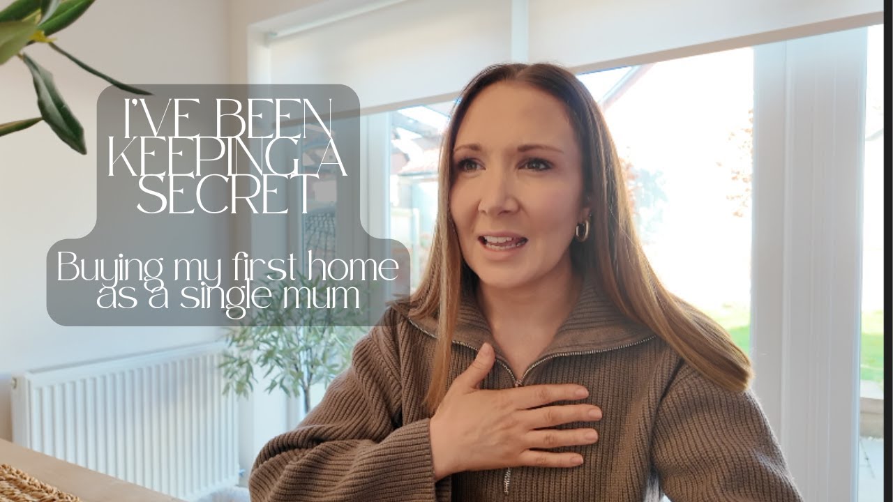 THE SECRET I'VE BEEN KEEPING: BUYING MY FIRST HOME AS A SINGLE MUM