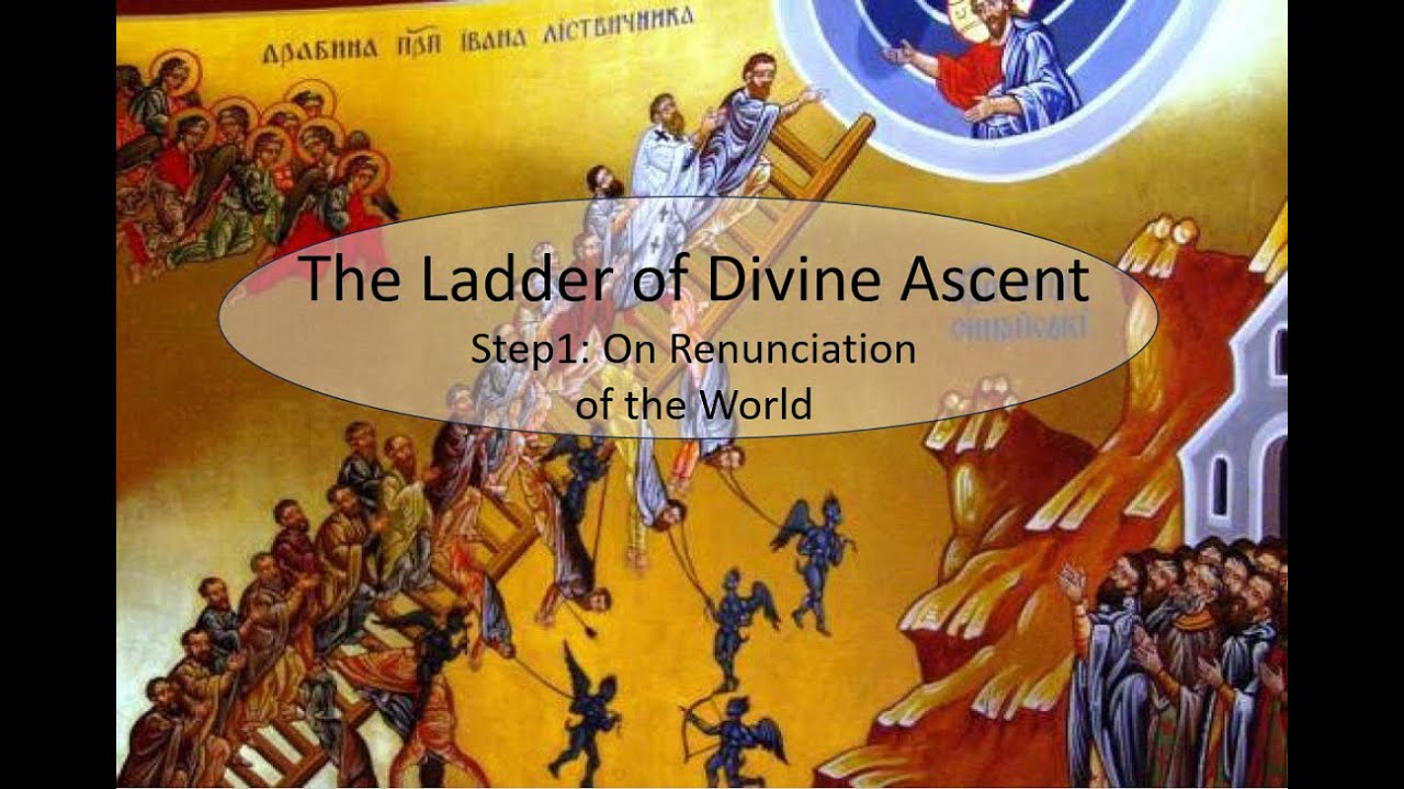 The Ladder of Divine Ascent - Step 1: On Renunciation of the World