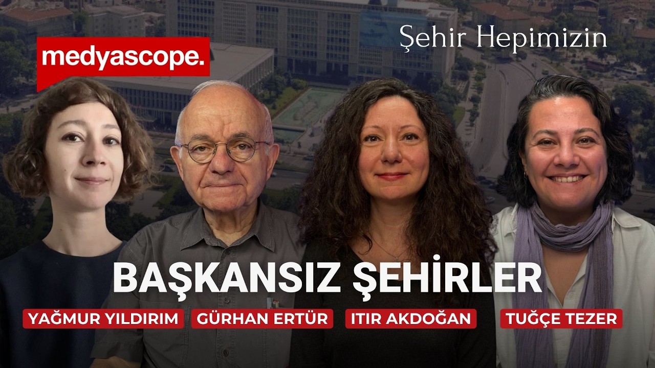 Başkansız şehirler: 19 Mart'tan sonra İstanbul | Şehir Hepimizin