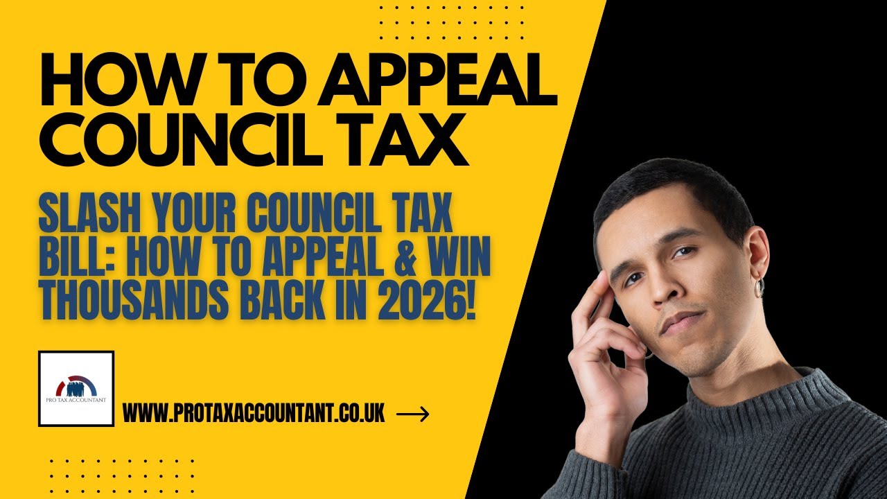 How to Appeal Council Tax in the UK: Reduce Your Bill Step-by-Step 2025-26 | Pro Tax Accountant