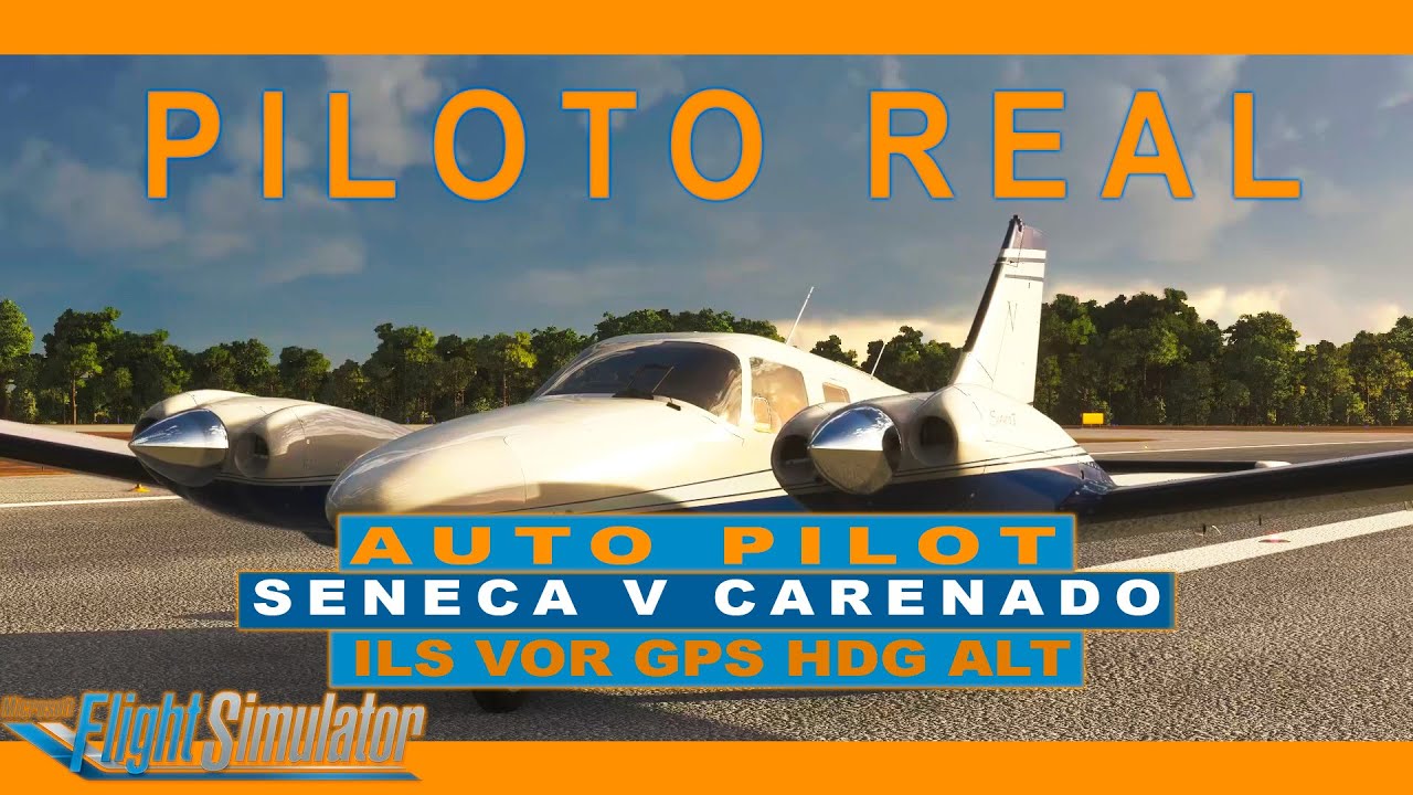 MSFS 2020 | PILOTO REAL | COMO usar PILOTO AUTOMÁTICO | SENECA V CARENADO