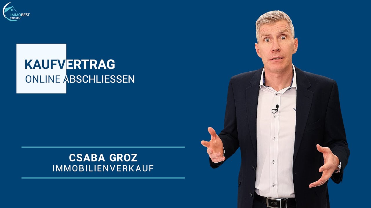 Kaufvertrag online abschliessen - Auswandern nach Ungarn/Immobilienkauf Ungarn