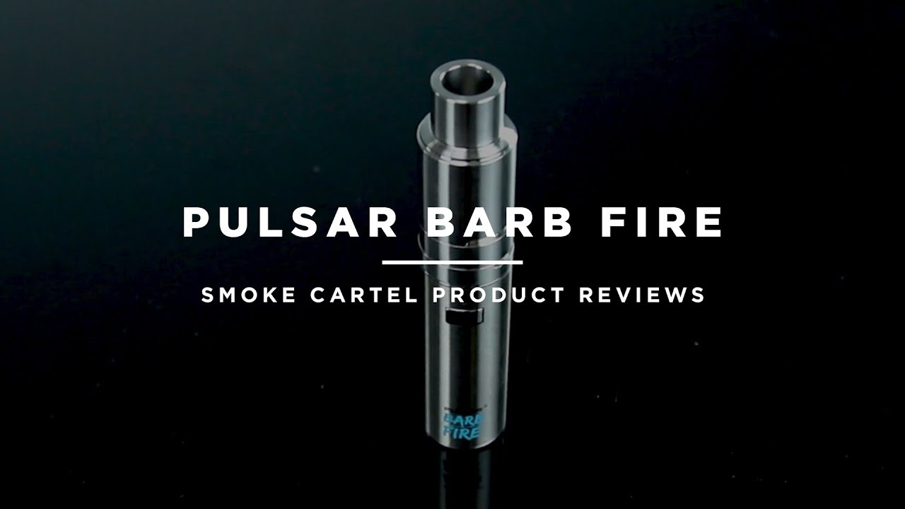 Pulsar Barb Fire Wax Vape Kit - Smoke Cartel Review Series