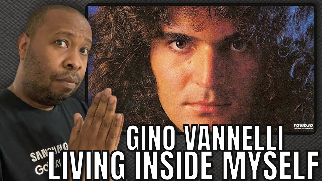 First Time Hearing | Gino Vannelli - Living Inside Myself Reaction