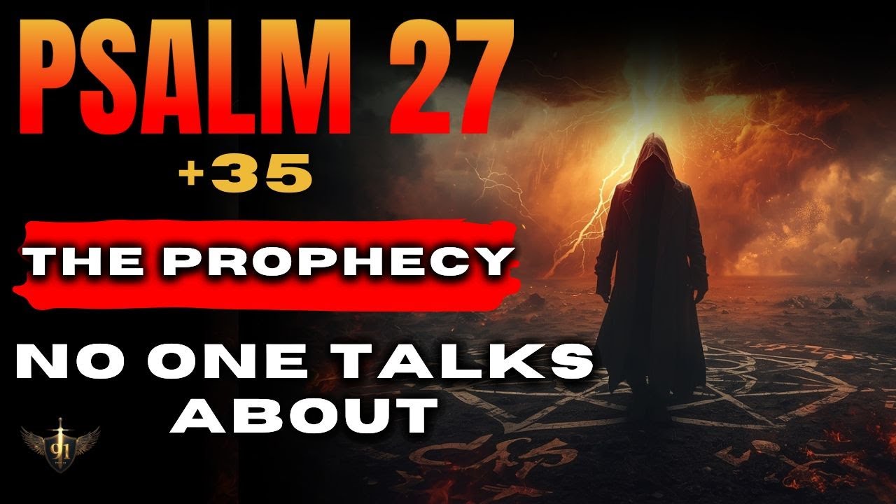 🔥God Just Revealed: 7 Times Psalm 27 + 35 That Break Every Curse (Before It&rsquo;s Too Late)