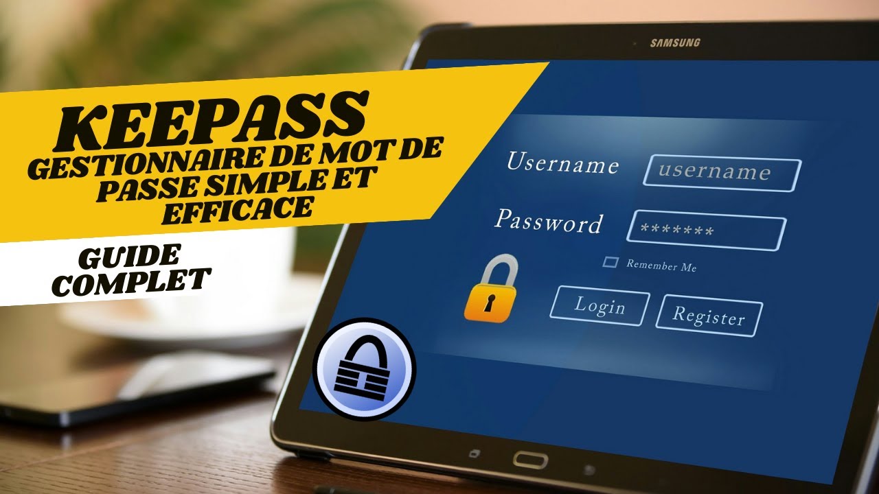 Keepass : l'outil gratuit idéal pour protéger gérer vos mots de passe - Guide complet