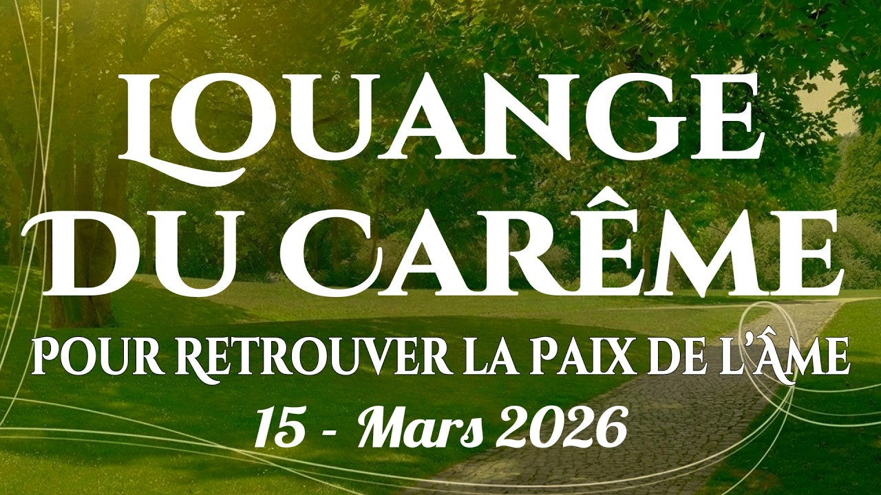 🙌🏻🔥Louange du Carême – Chants du matin pour renouveler ta foi et retrouver la paix de l’âme