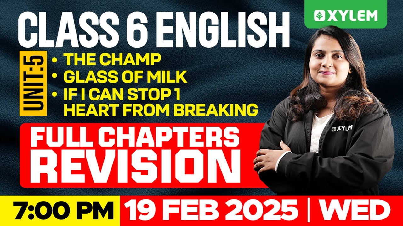 Class 6 English | Unit 5 : Full Chapter Revision | Xylem Class 6