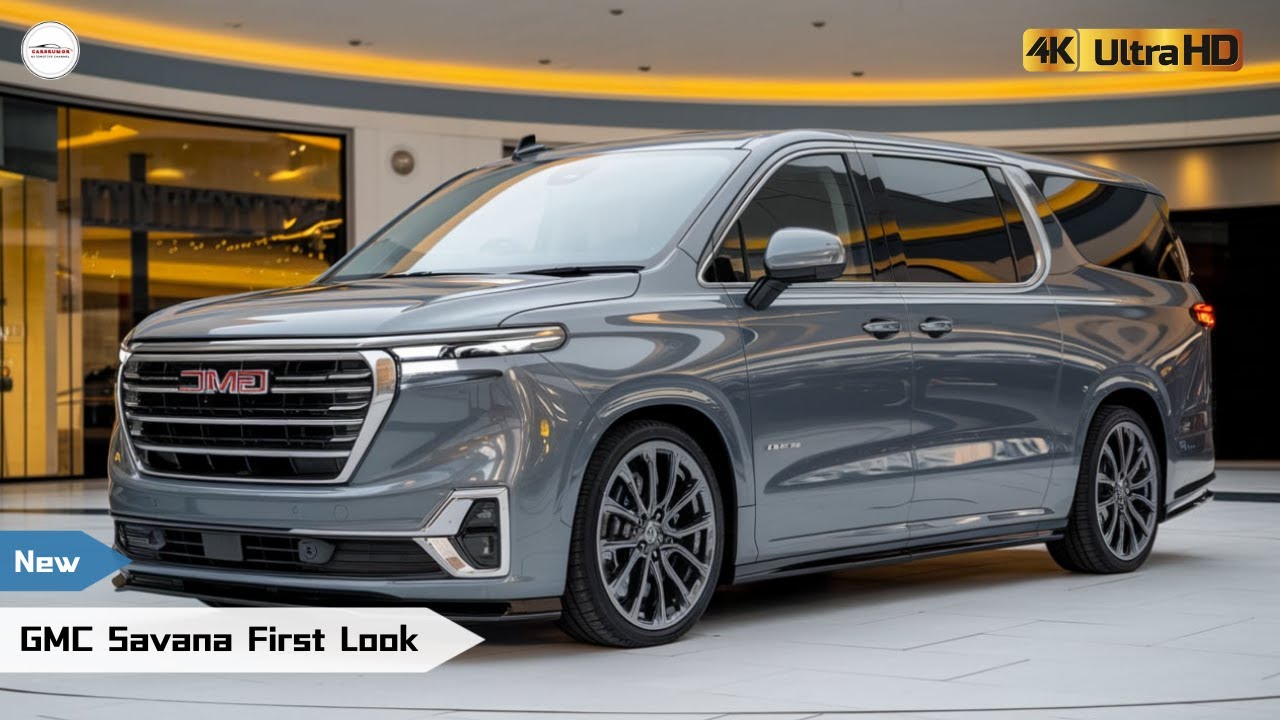 2026 GMC Savana First Look: Exciting New Features & Design Unveiled