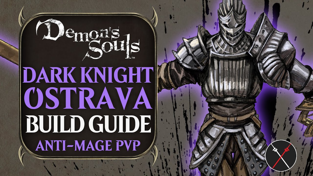 Demon&rsquo;s Souls Builds: Dark Knight Ostrava (Beginner PvP)