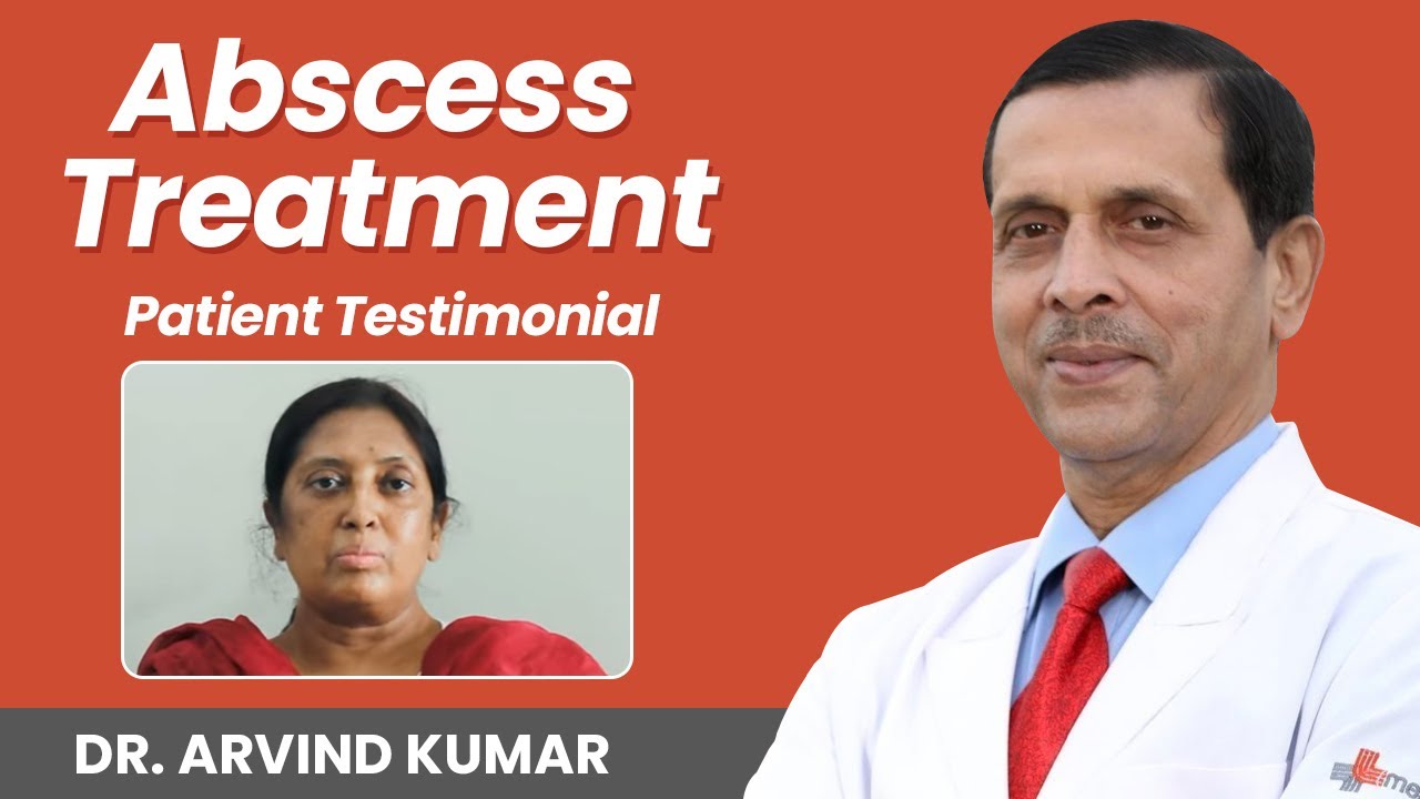 Abscess (Empyema) Treatment by Prof. (Dr.) Arvind Kumar | Patient Testimonial) Medanta The Medicity