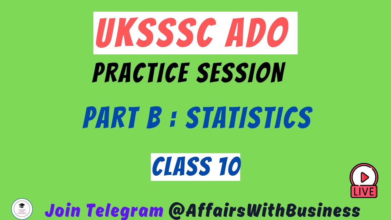UKSSSC ADO Practice session || PART B : Statistics || Class 10