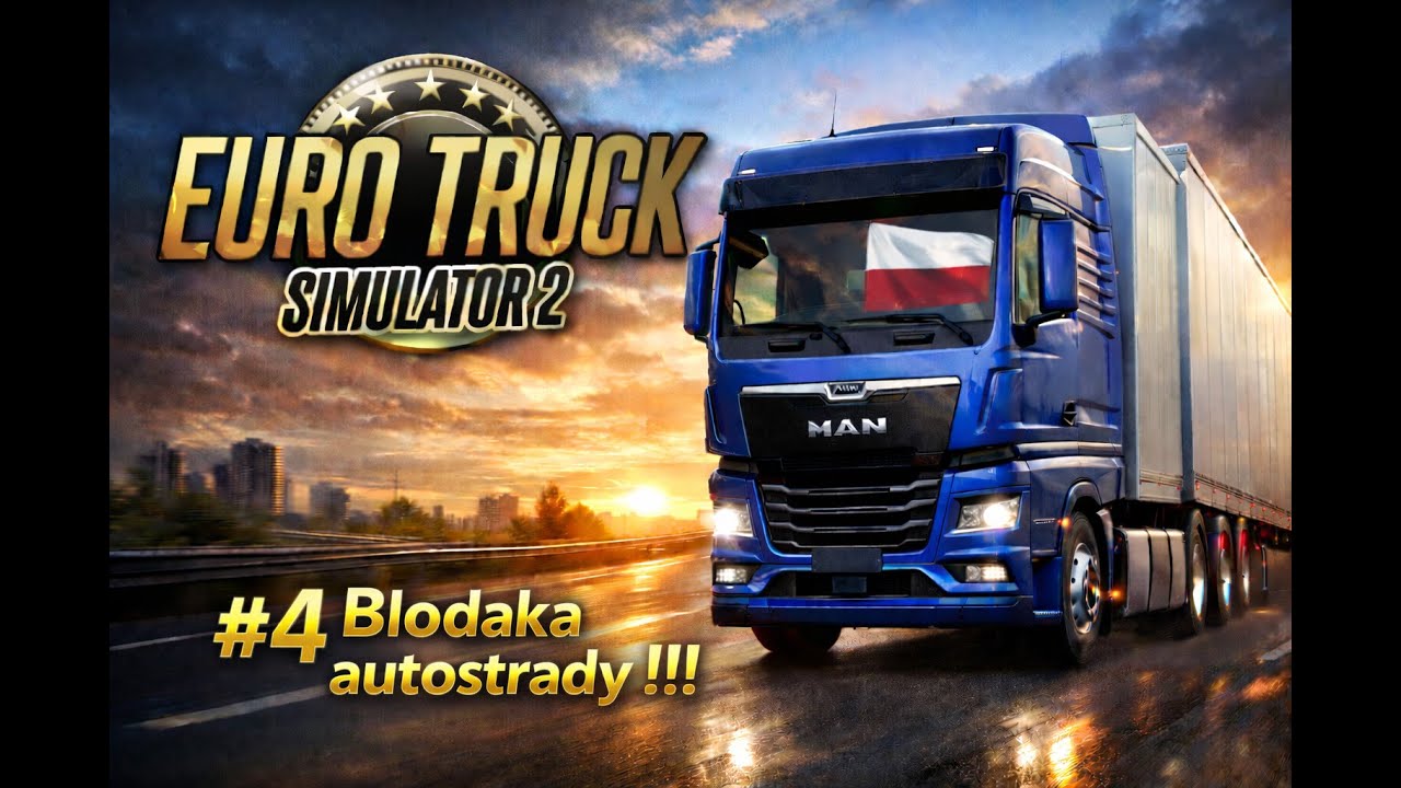 Euro Truck Simulator 2 PL🚛 Realistyczna Trasa  | ETS2 Gameplay  Odc.4 Blokada autostrady !!
