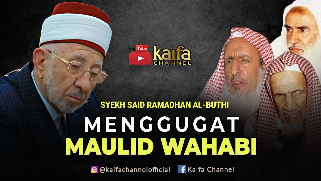 Syekh Said Ramadhan al-Buthi MENGGUGAT MAULID WAHABI!