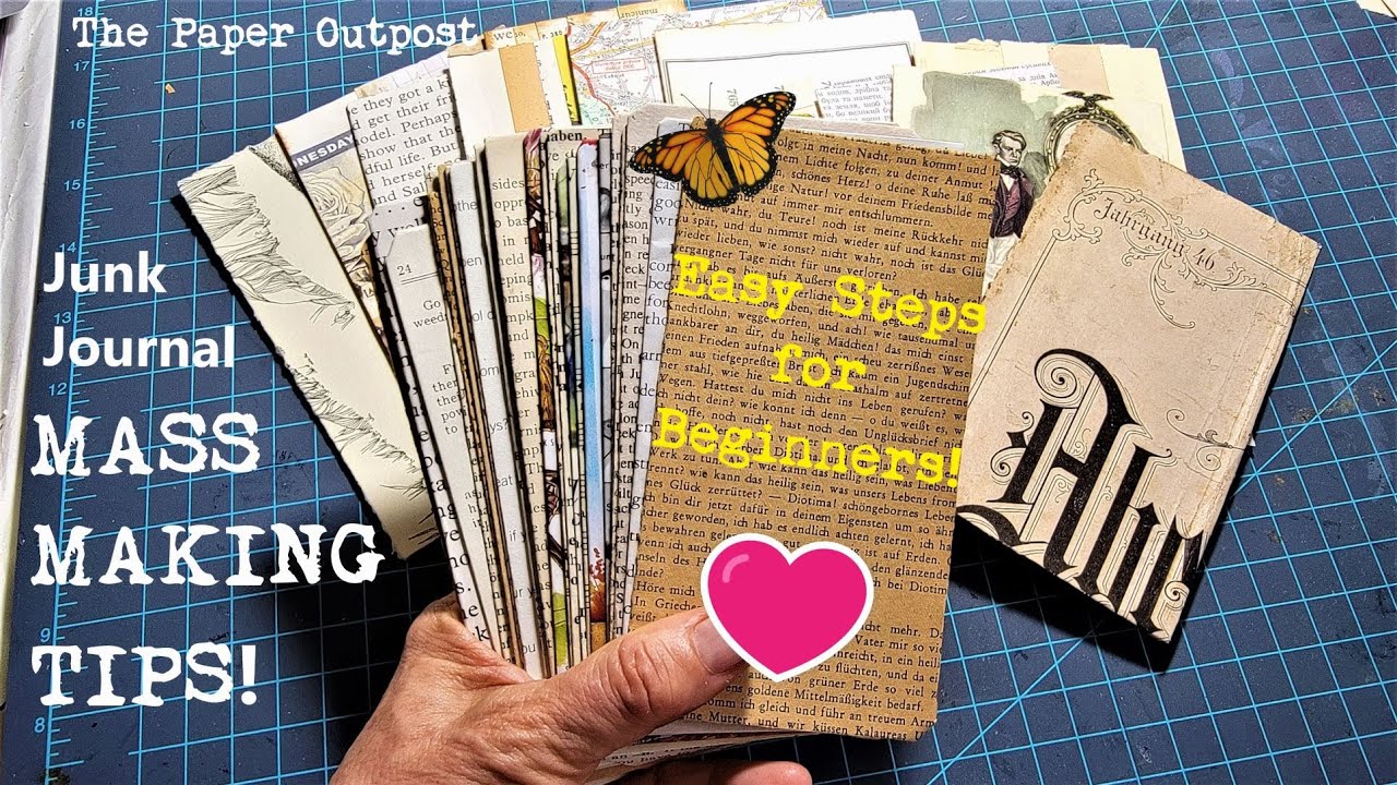 EASY MASS MAKING TIPS for Junk Journals! Step by step Beginner Tips and Tutorial! The Paper Outpost!