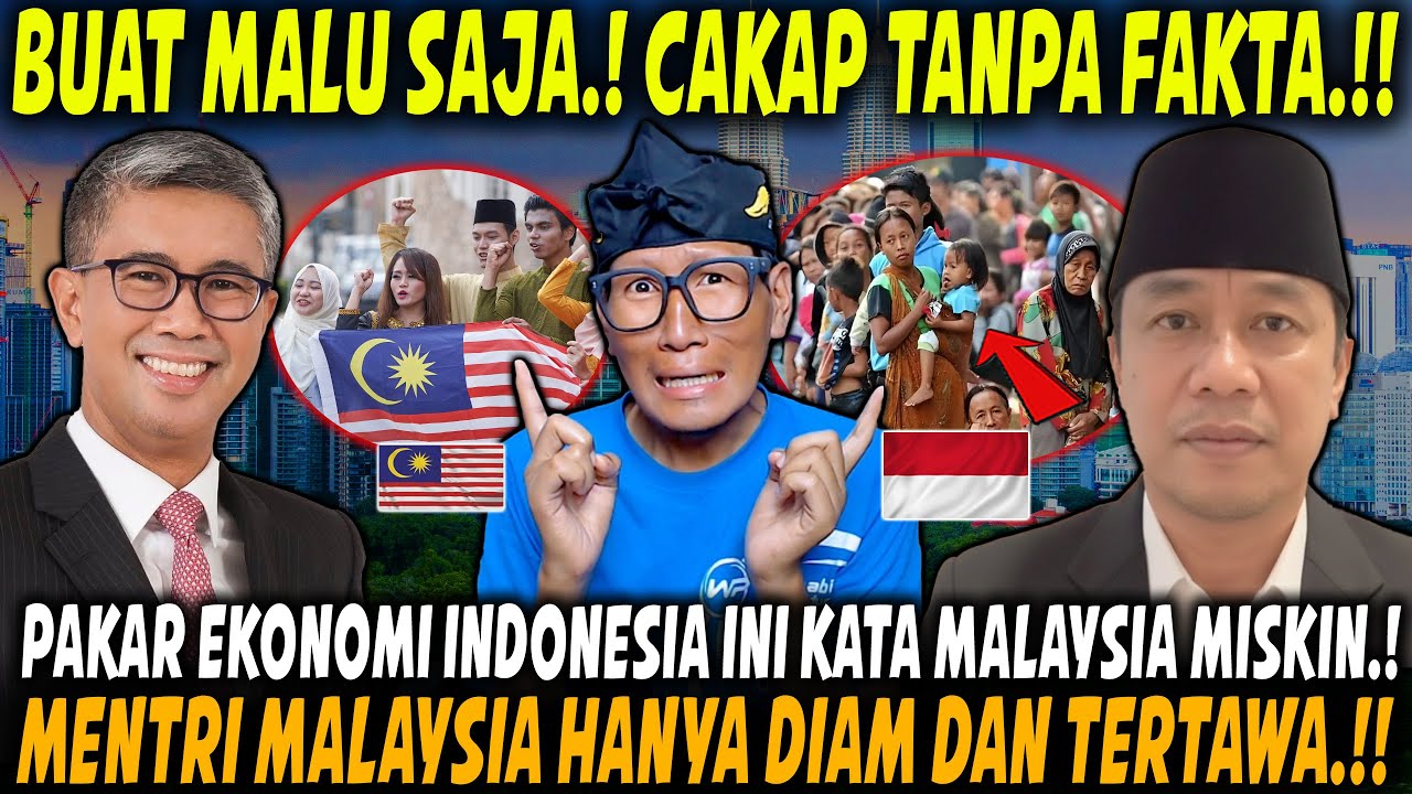 MEMALUKAN‼️ PAKAR EKONOMI INDONESIA JADIKAN MALAYSIA BAHAN LAWAK ‼️ MENTERI JIRAN BALAS DENGAN FAKTA