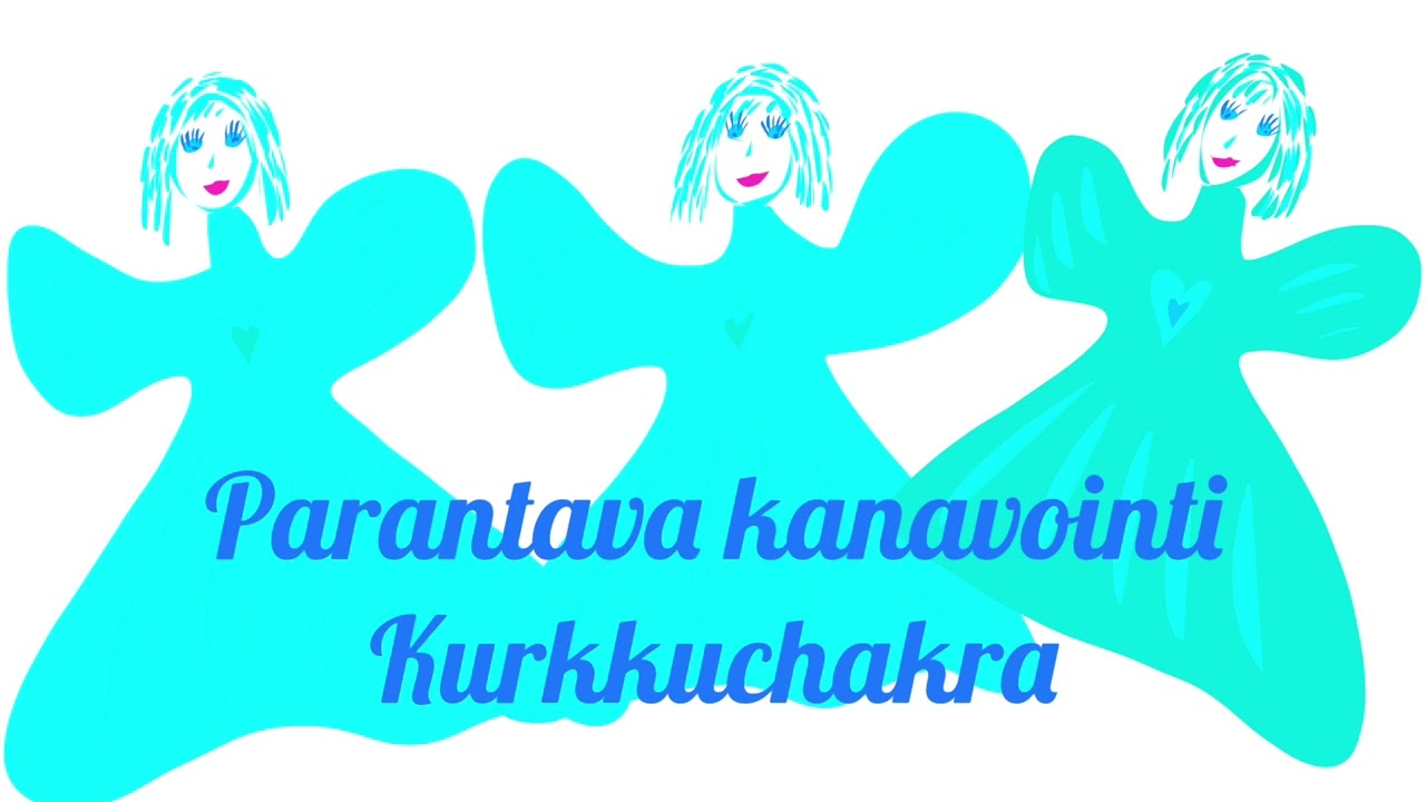 Parantava kanavointi Kurkkuchakra