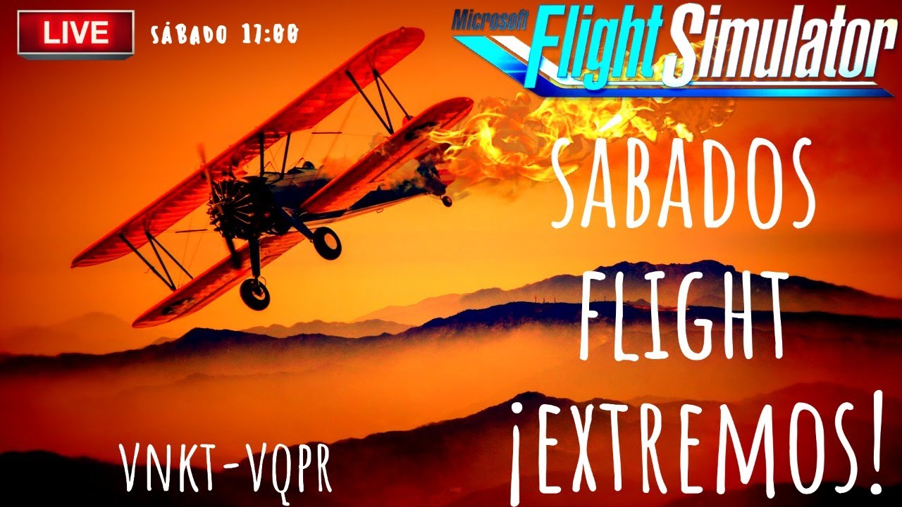 🔴 Microsoft FLIGHT SIMULATOR 2020 // S&aacute;bados Flight Landing Extreme