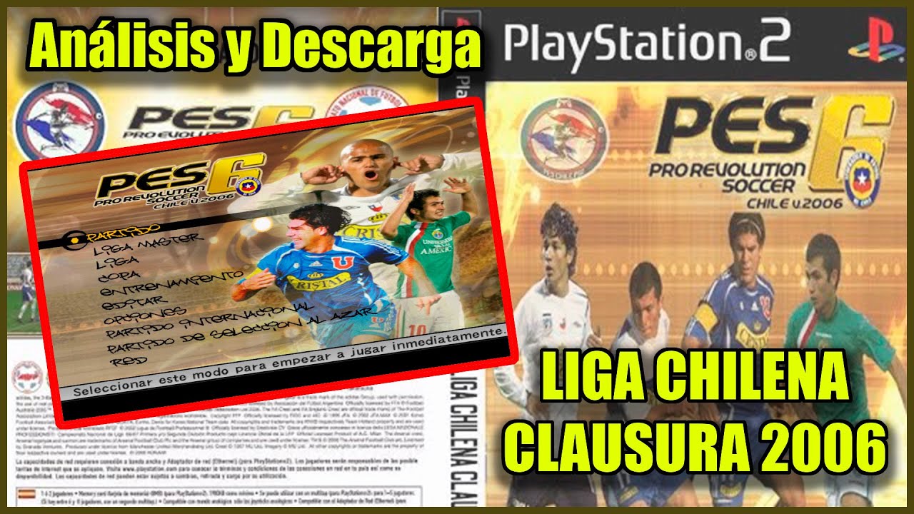 PRO EVOLUTION SOCCER 6 LIGA CHILENA CLAUSURA 2006 | ANÁLISIS Y DESCARGA