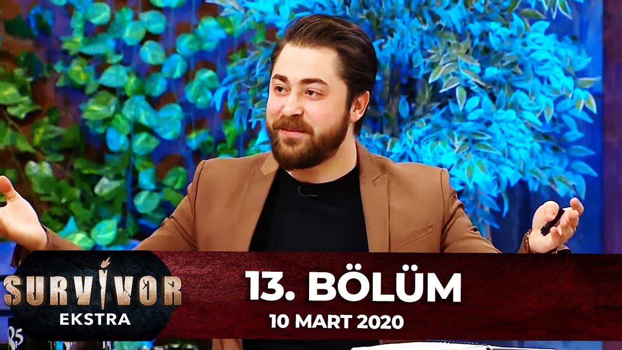 Survivor Ekstra 13. B&ouml;l&uuml;m | 10 Mart 2020