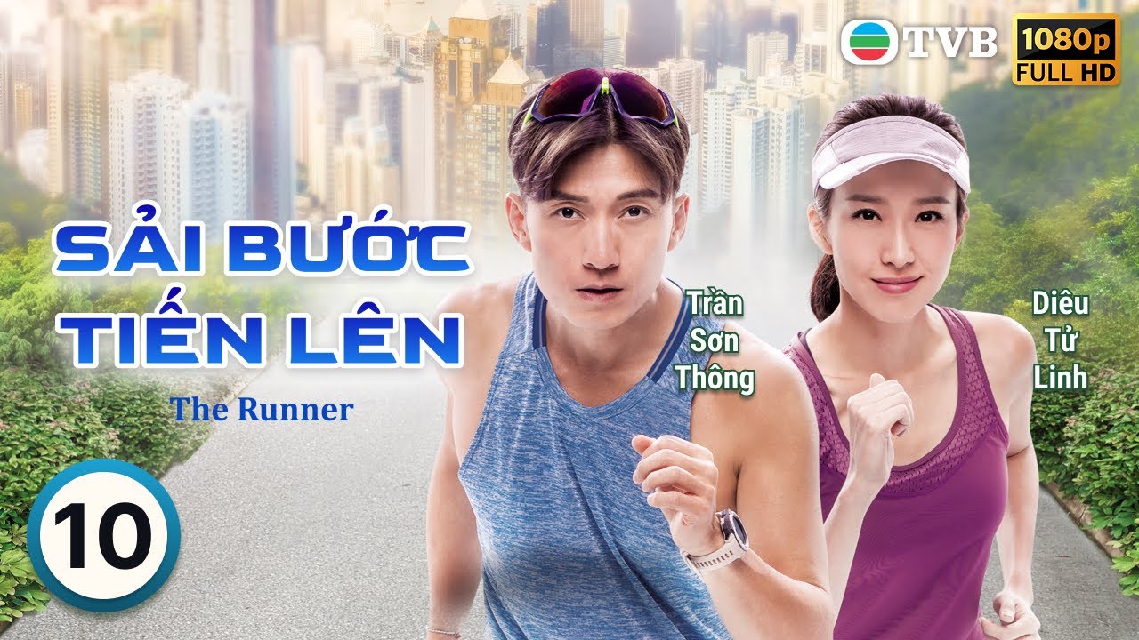 Phim TVB lồng tiếng Sải Bước Tiến Lên (The Runner) 10/25 | Trần Sơn Thông, Diêu Tử Linh | 2020