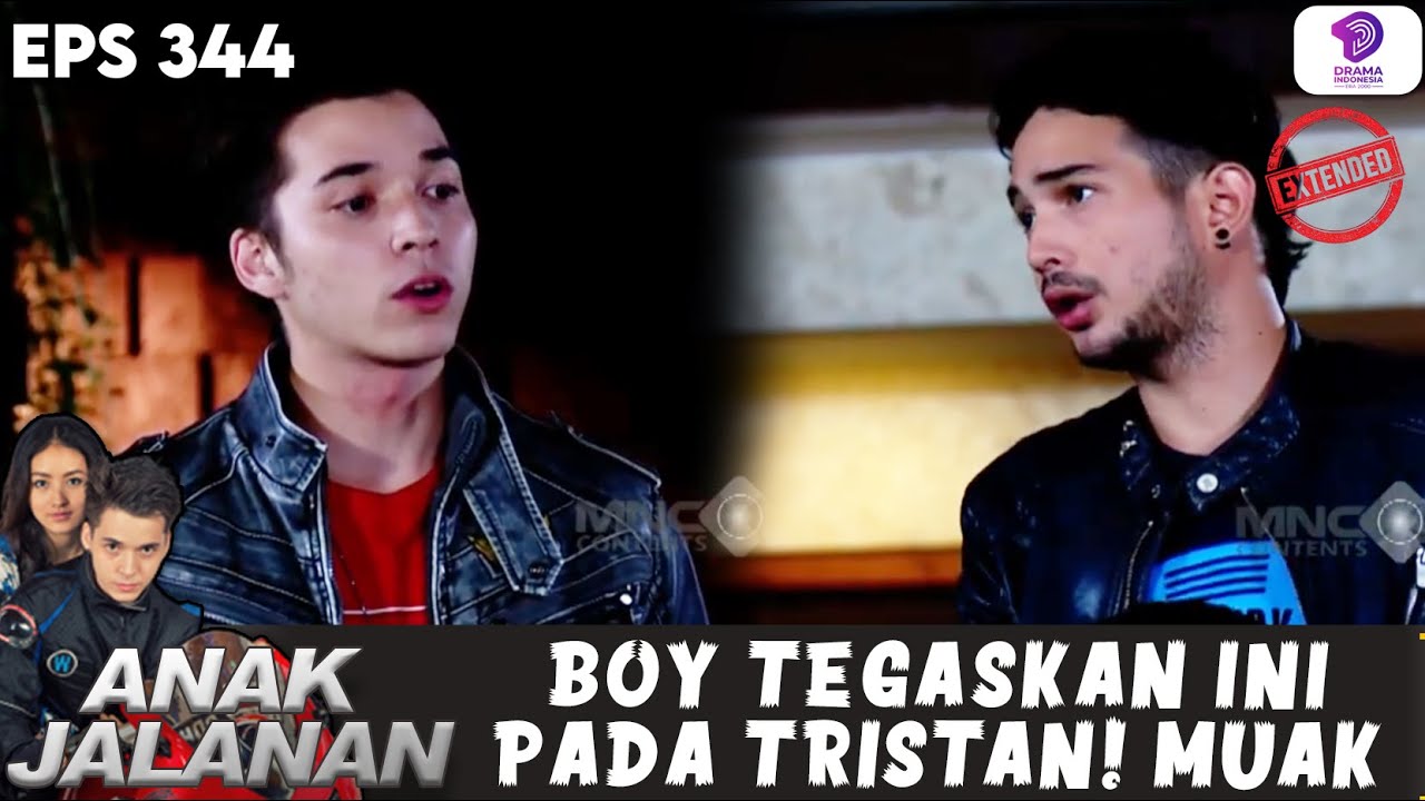 BOY AKHIRNYA MENEGASKAN SIKAPNYA PADA TRISTAN KARENA SUDAH MUAK! | ANAK JALANAN EXTENDED | EPS.344