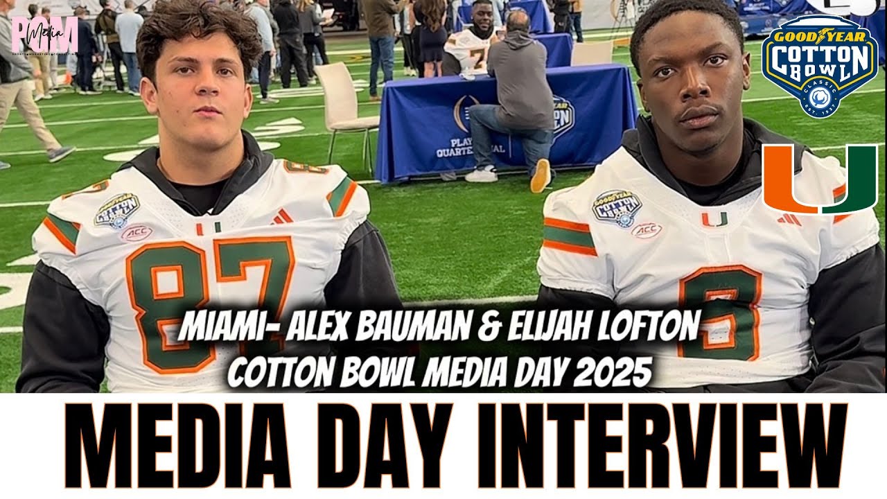 Alex Bauman & Elijah Lofton | Miami Hurricanes CFP Cotton Bowl Media Day Duo Interview