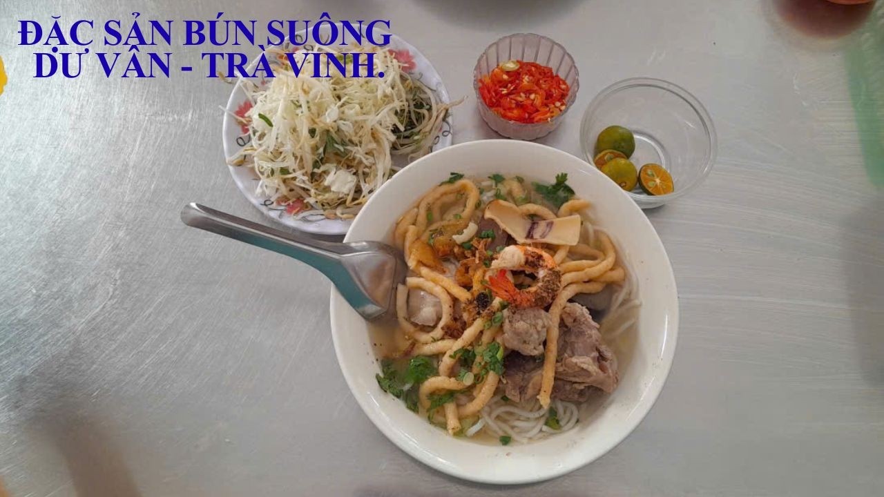 BÚN SUÔNG DƯ VÂN SINCE 1986 ĐẶC SẢN TRÀ VINH | DU LỊCH VÀ CUỘC SỐNG.